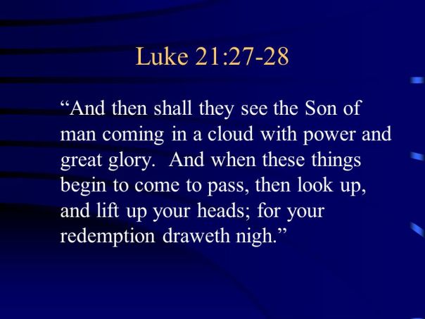 jesus - look up for your redemption draws nigh